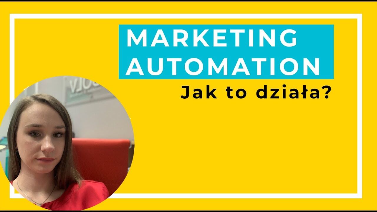 Jak zautomatyzować procesy marketingowe i zwiększyć efektywność dzięki marketing automation